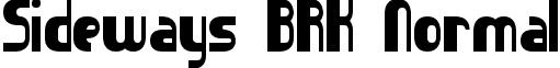 Sideways BRK Normal font - sideways.ttf