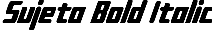 Sujeta Bold Italic font - Sujeta Bold Italic.ttf