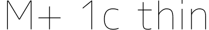M+ 1c thin font - mplus-1c-thin.ttf