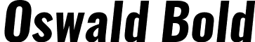 Oswald Bold font - Oswald-BoldItalic.ttf