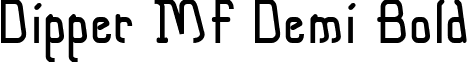 Dipper MF Demi Bold font - dippmdb.ttf