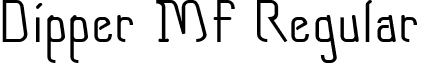 Dipper MF Regular font - dippermf.ttf