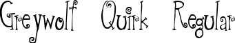 Greywolf Quirk Regular font - GWQUIRTT.ttf
