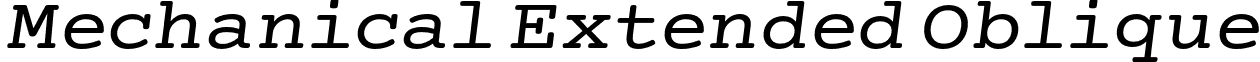 Mechanical Extended Oblique font - MechanicalExtObl.otf