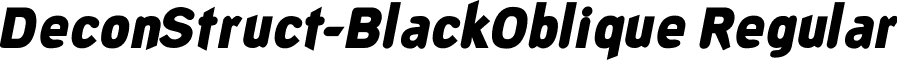 DeconStruct-BlackOblique Regular font - DeconStruct-BlackOblique.ttf