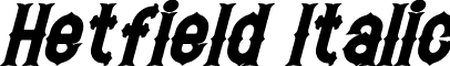 Hetfield Italic font - Hetfield Bold Italic.ttf