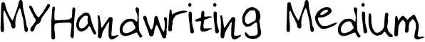 MyHandwriting Medium font - MyHandwriting.ttf