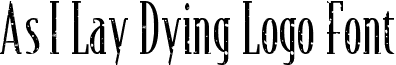 As I Lay Dying Logo Font font - As_I_Lay_Dying_Logo__FontDEMO.ttf