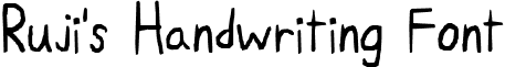 Ruji's Handwriting Font font - RujisHandwritingFont.ttf