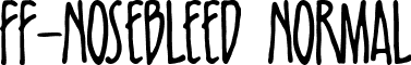 FF-Nosebleed Normal font - FFNosebleed.ttf