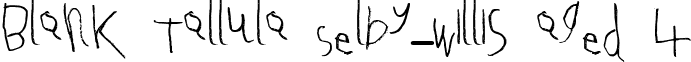 Blank Tallula Selby-Willis aged 4 font - Tallula.ttf