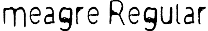 meagre Regular font - meagre.ttf