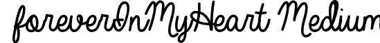 foreverInMyHeart Medium font - Always_In_My_Heart.ttf