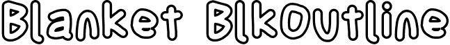 Blanket BlkOutline font - BlanketBlkOutline.otf