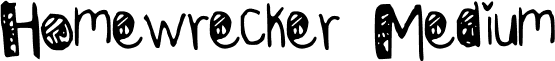 Homewrecker Medium font - Homewrecker.ttf