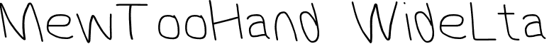 MewTooHand WideLta font - MewTooHandWideLta.otf