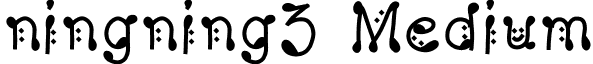 ningning3 Medium font - ningning2.ttf