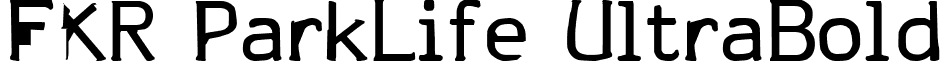 FKR ParkLife UltraBold font - fkr_parklife.ttf