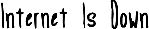 Internet Is Down font - Internet_Is_Down.ttf