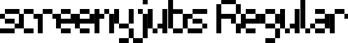 screenyjubs Regular font - screeny-.ttf