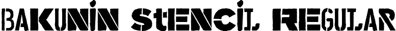 Bakunin Stencil Regular font - bakuninstencil.ttf