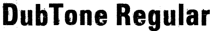 DubTone Regular font - DubTone.ttf