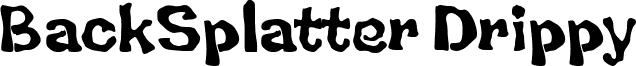 BackSplatter Drippy font - back.ttf