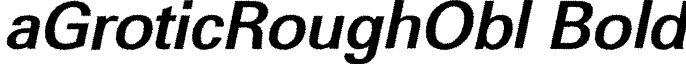 aGroticRoughObl Bold font - GRO_RBO.ttf
