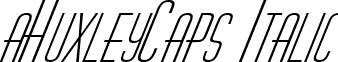 aHuxleyCaps Italic font - HUXL_CI.ttf
