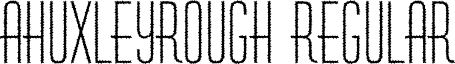 aHuxleyRough Regular font - HUXLEYR.ttf