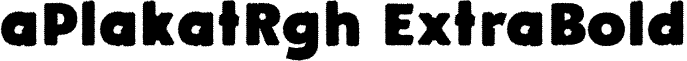 aPlakatRgh ExtraBold font - a.ttf