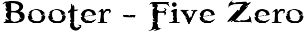 Booter - Five Zero font - BOOTERFZ.ttf