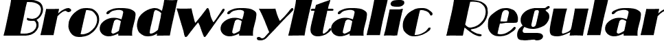 BroadwayItalic Regular font - BroadwayItalic.ttf