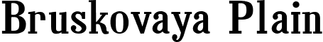 Bruskovaya Plain font - BRUSKBOL.ttf