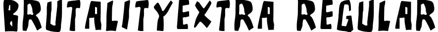 BrutalityExtra Regular font - BrutalityExtra.ttf