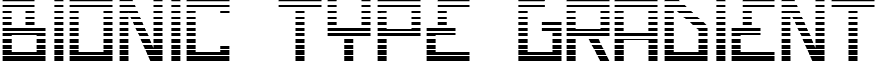 Bionic Type Gradient font - BionicTypeGradient.ttf