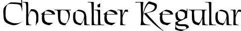 Chevalier Regular font - Chevalier.ttf