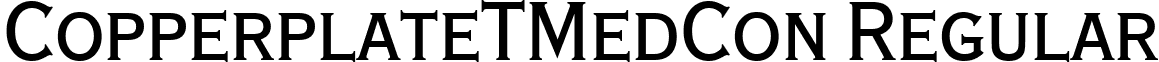 CopperplateTMedCon Regular font - CopperplateTMedCon.ttf