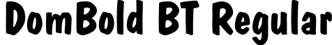 DomBold BT Regular font - DomBoldBT.ttf