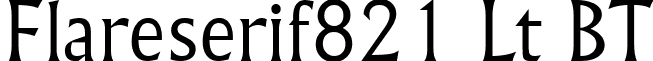 Flareserif821 Lt BT font - Flareserif821LtBTLight.ttf