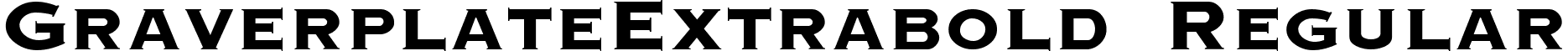 GraverplateExtrabold Regular font - GraverplateExtraboldRegular.ttf