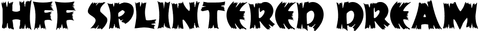 HFF Splintered Dream font - HFF Splintered Dream.ttf