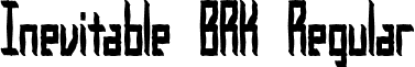 Inevitable BRK Regular font - INEVITAB.ttf