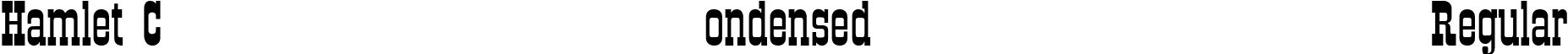 Hamlet Condensed Regular font - Hamletc.ttf