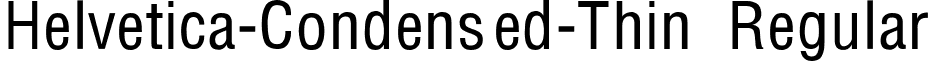 Helvetica-Condensed-Thin Regular font - HELVETI3.ttf