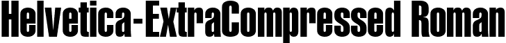 Helvetica-ExtraCompressed Roman font - HelveticaExComp.ttf