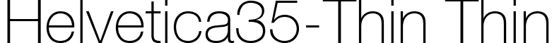 Helvetica35-Thin Thin font - HelveticaThn.ttf