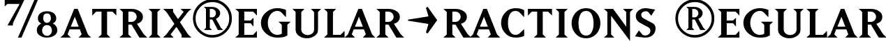 MatrixRegularFractions Regular font - MatrixRegularFractions.ttf