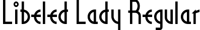 Libeled Lady Regular font - LIBEL___.ttf