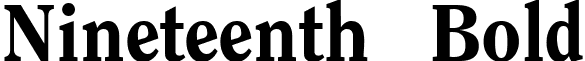 Nineteenth Bold font - Ninetb.ttf